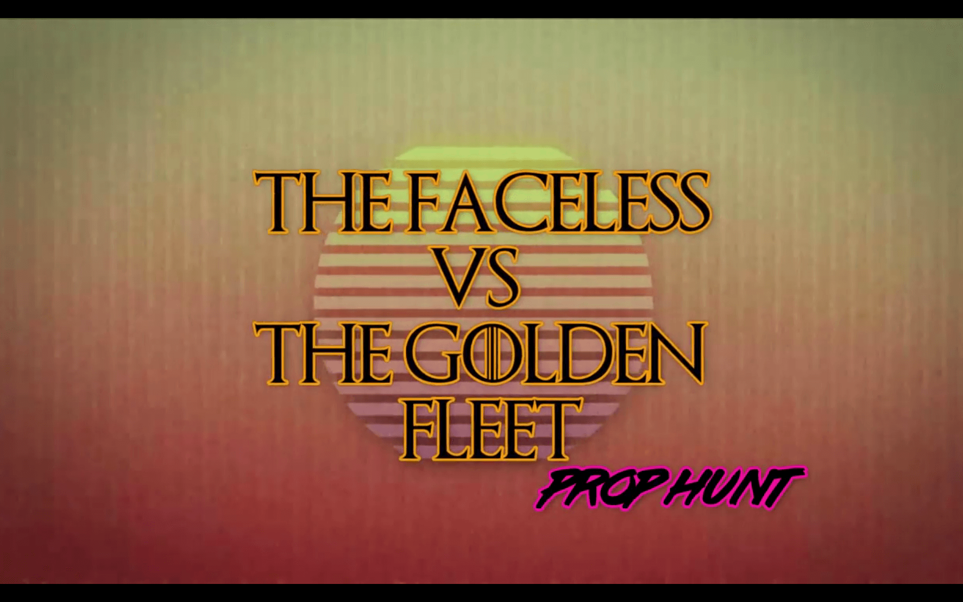 THE FACELESS VS GOLDEN FLEET - PROP HUNT