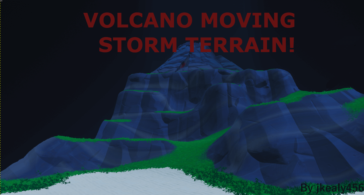 VOLCANO MOVING STORM TERRAIN!