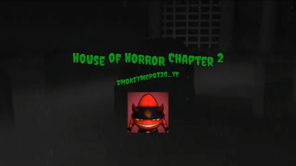 SMOKEY'S HOUSE OF HORROR CHAPTER 2