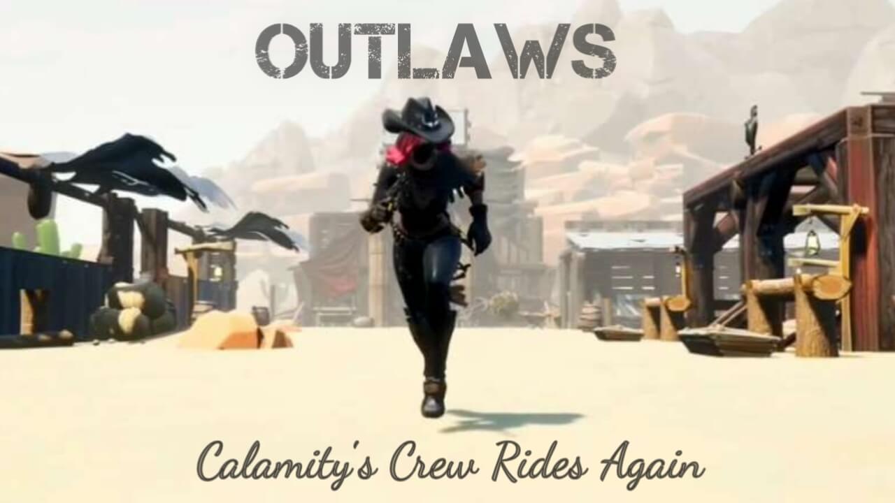 OUTLAWS: CALAMITY