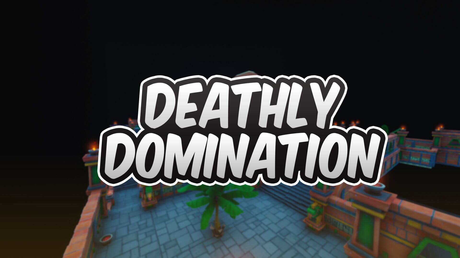 DEATHLY DOMINATION