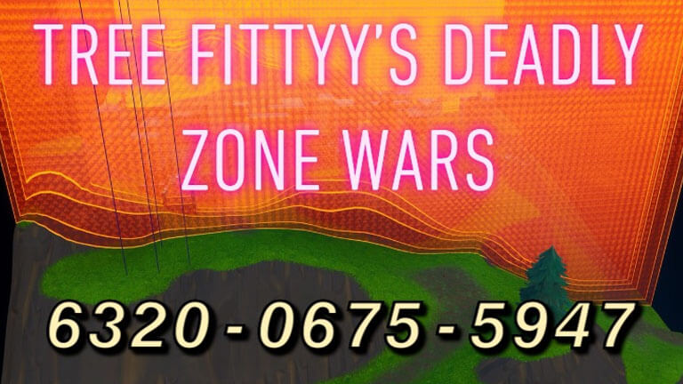 TREE FITTYY'S DEADLY ZONE WARS