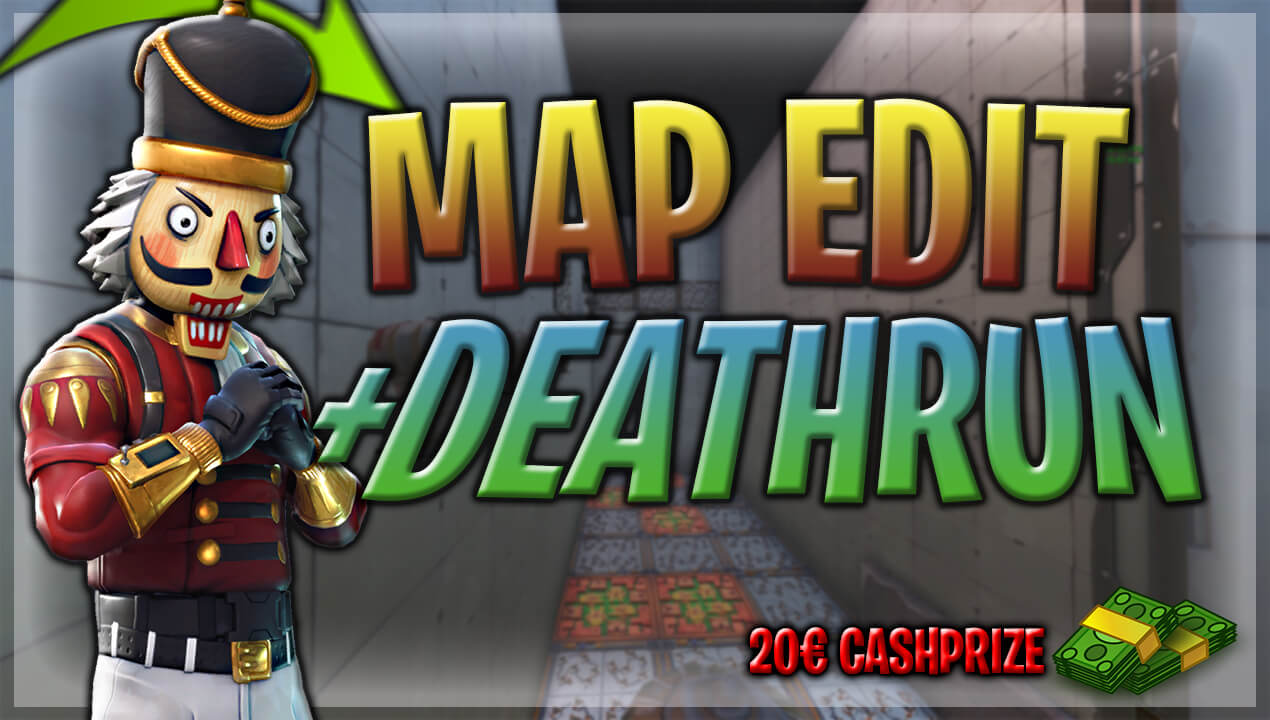 MAP EDIT + DEATHRUN (CASHPRIZE )