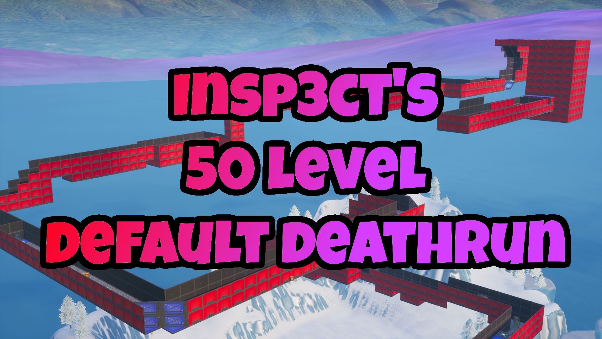 INSP3CT'S 50 LEVEL DEFAULT DEATHRUN