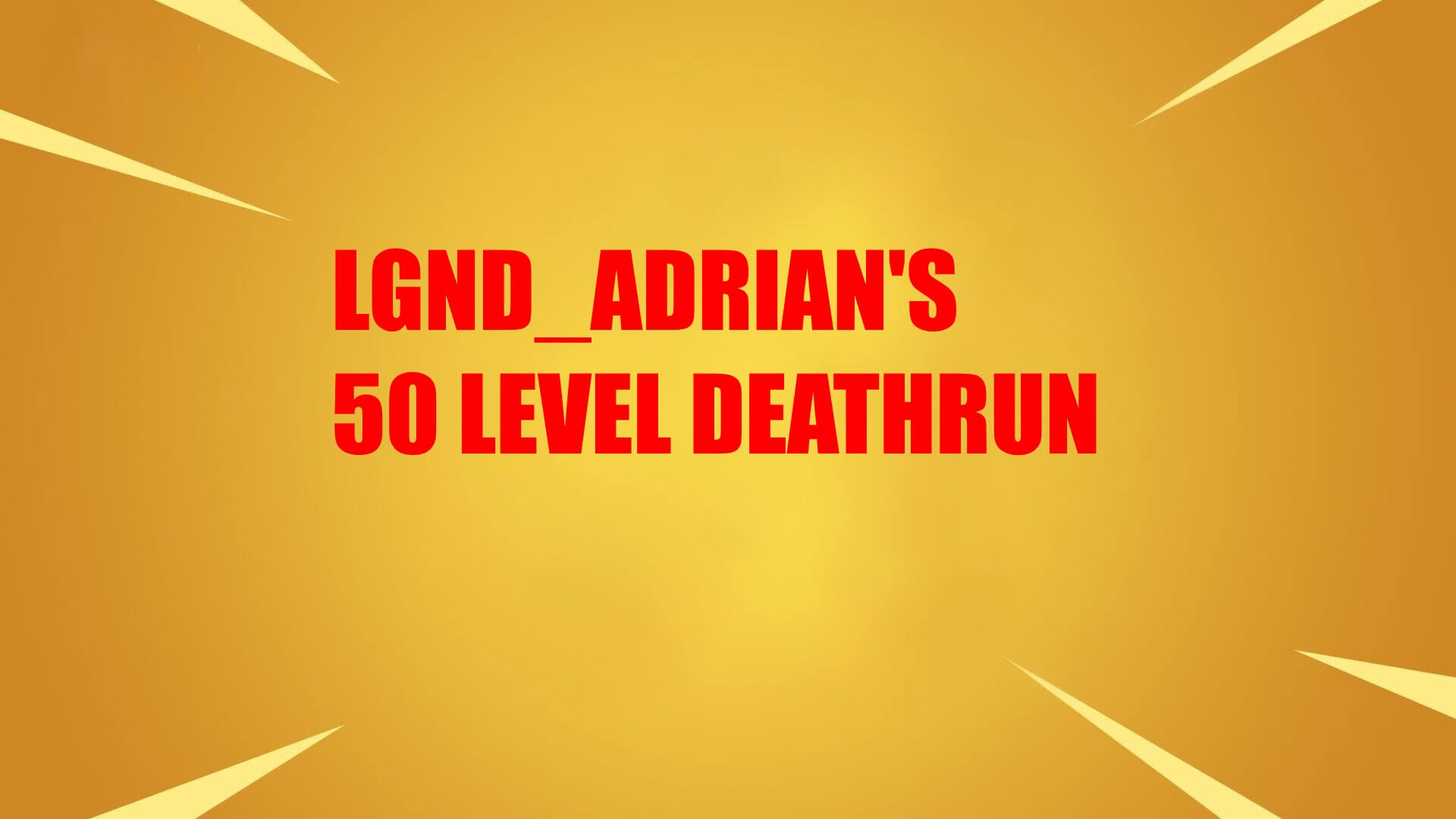 LGND_ADRIAN'S 50 LEVEL DEATHRUN