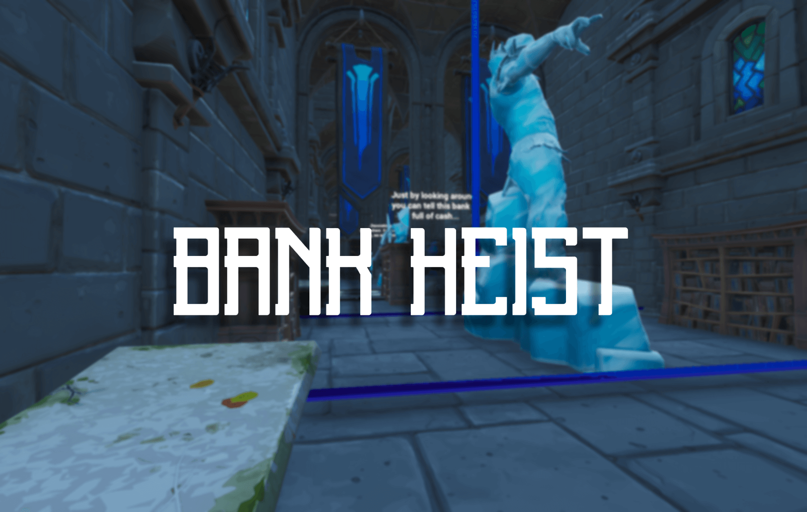 BANK HEIST